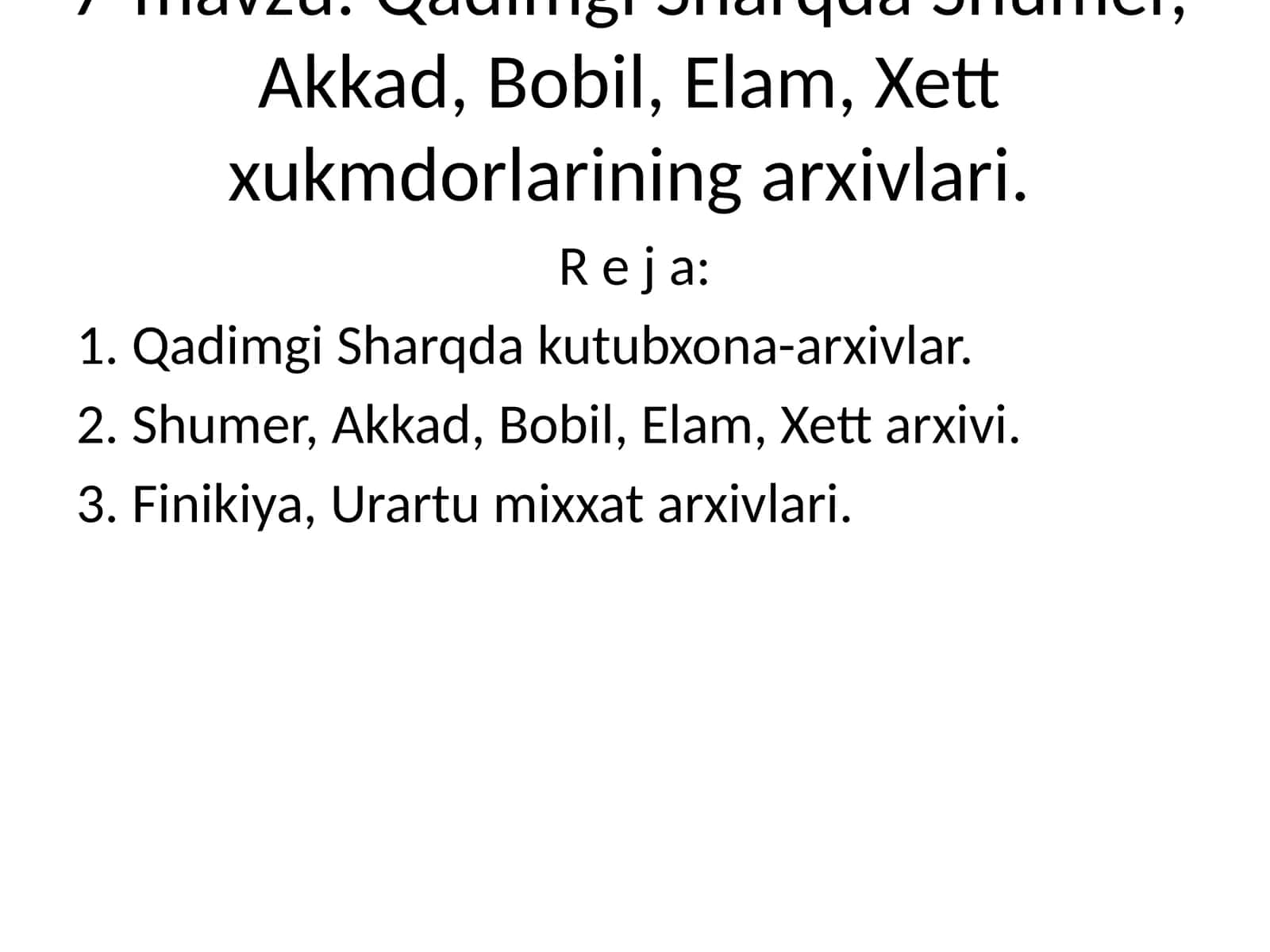 Qadimgi Sharqda Shumer, Akkad, Bobil, Elam, Xett xukmdorlarining arxivlari