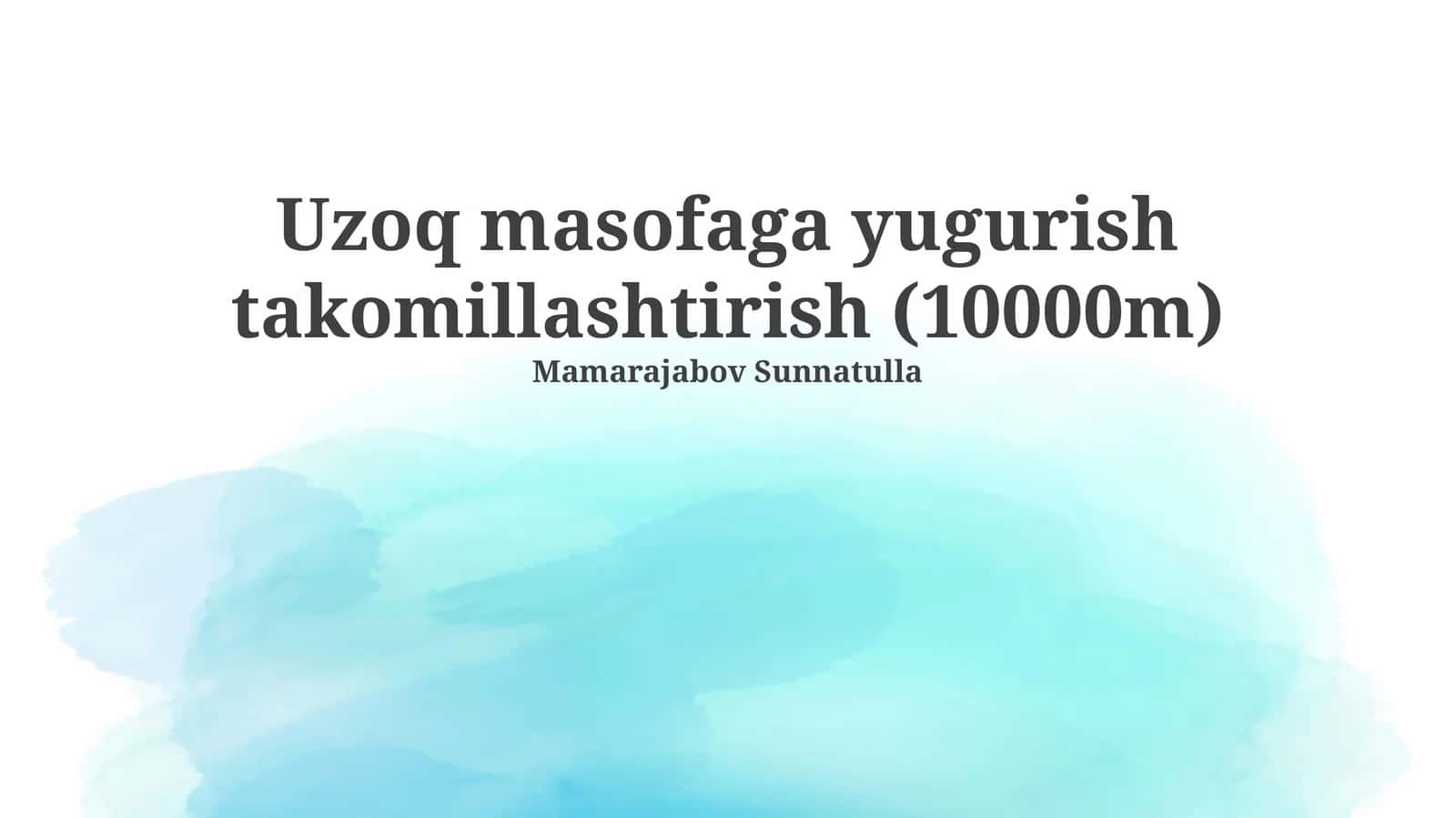 Uzoq masofaga yugurish takomillashtirish (10000m)