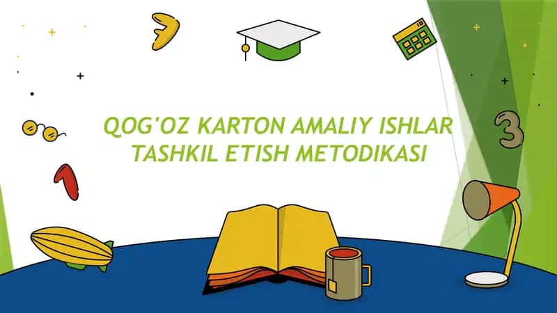 QOG'OZ KARTON AMALIY ISHLAR TASHKIL ETISH METODIKASI