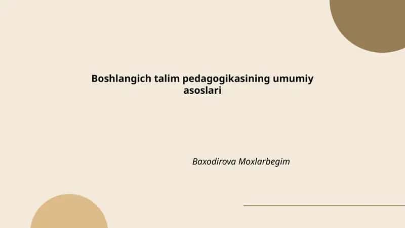 Boshlangich talim pedagogikasining umumiy asoslari
