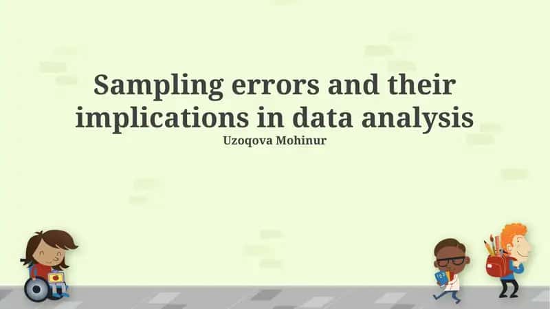Sampling errors and their implications in data analysis