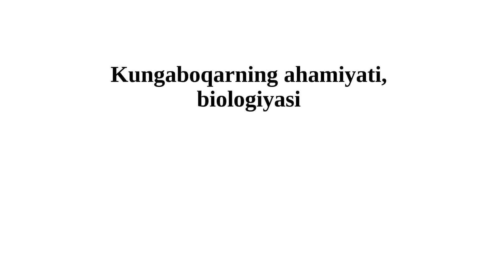 Kungaboqarningahamiyati,biologiyasi