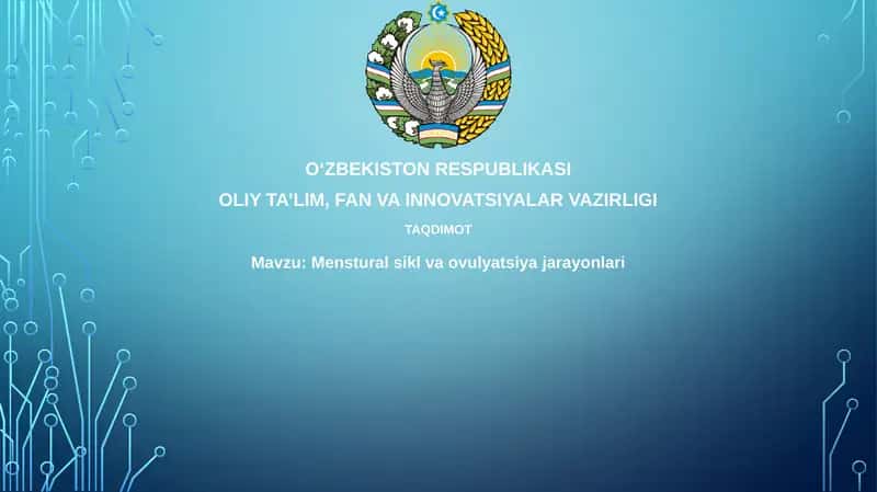 Mensturalsikl va ovulyatsiya jarayonlari