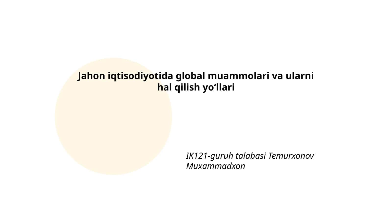 Jahon iqtisodiyotida global muammolari va ularni hal qilish yoʻllari
