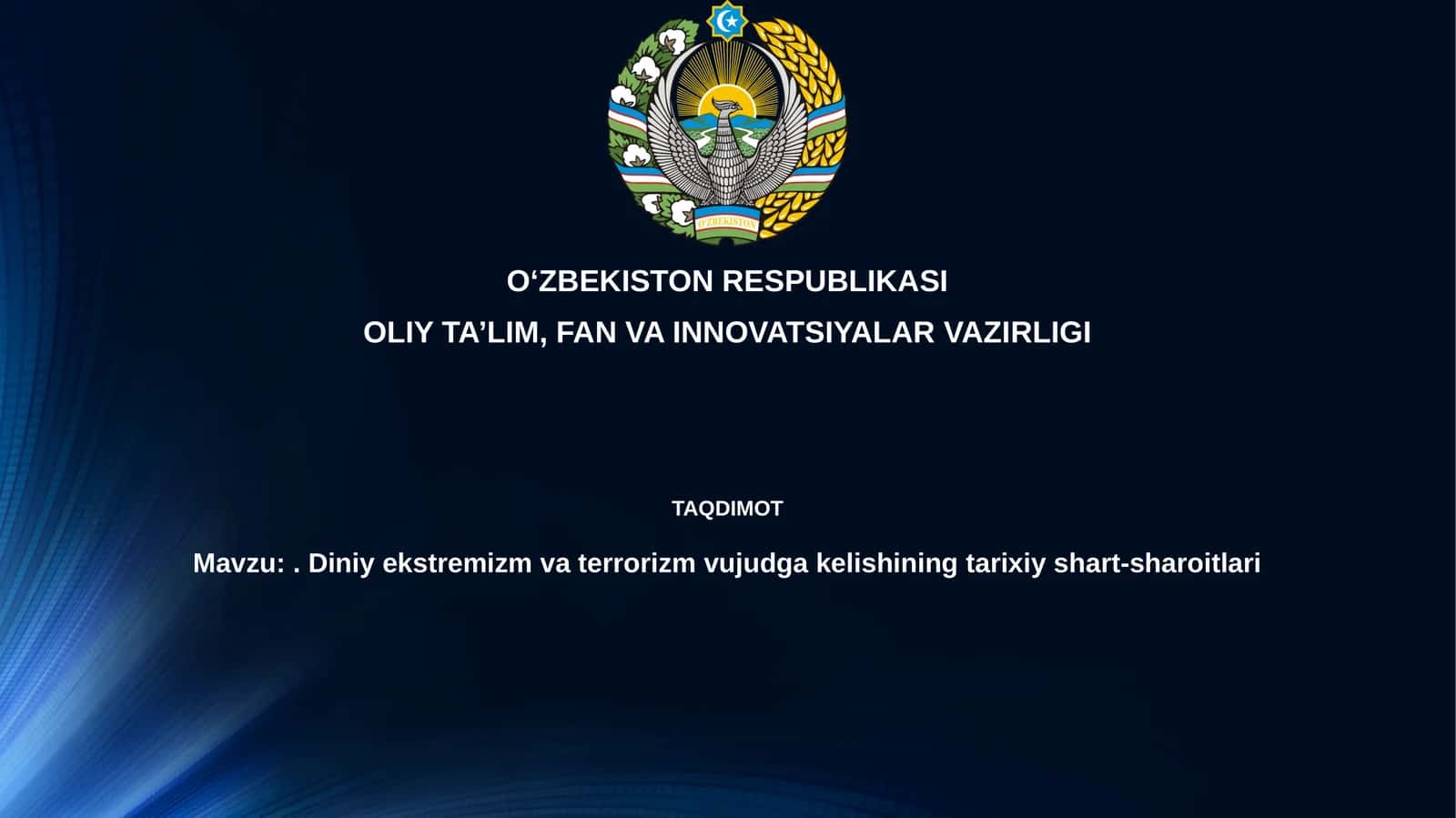 Diniy ekstremizm va terrorizm vujudga kelishining tarixiy shart-sharoitlari