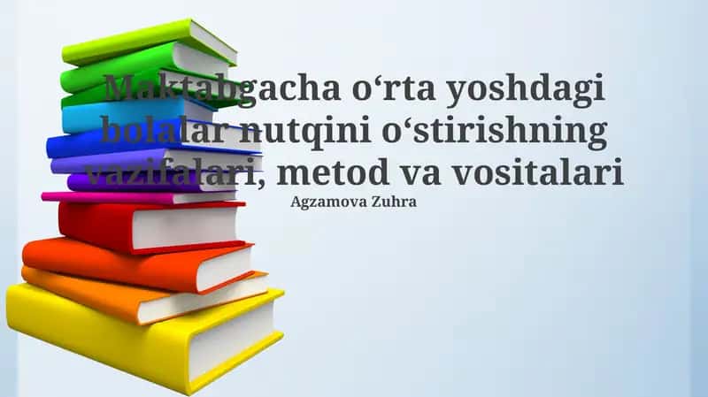 Maktabgacha oʻrta yoshdagi bolalar nutqini oʻstirishning vazifalari, metod va vositalari