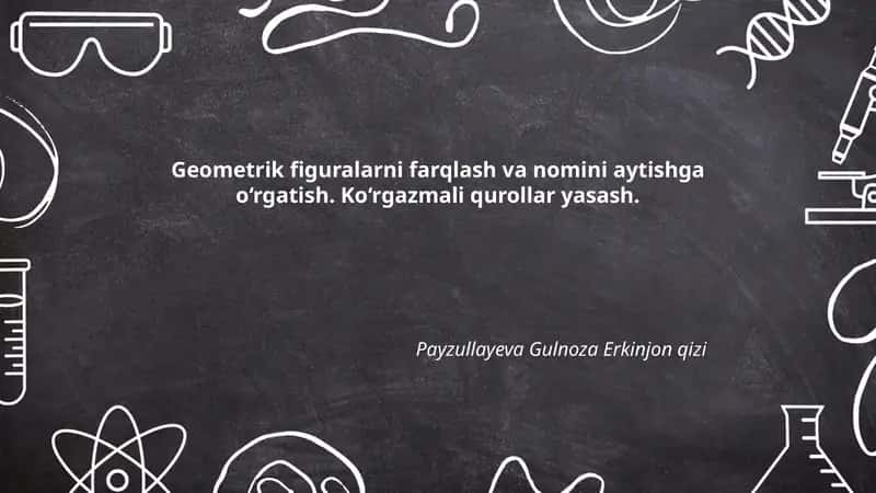 Geometrik figuralarni farqlash va nomini aytishga o‘rgatish
