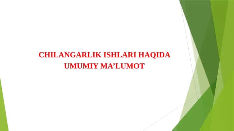 Chilangarlik ishlari haqida umumiy ma'lumot