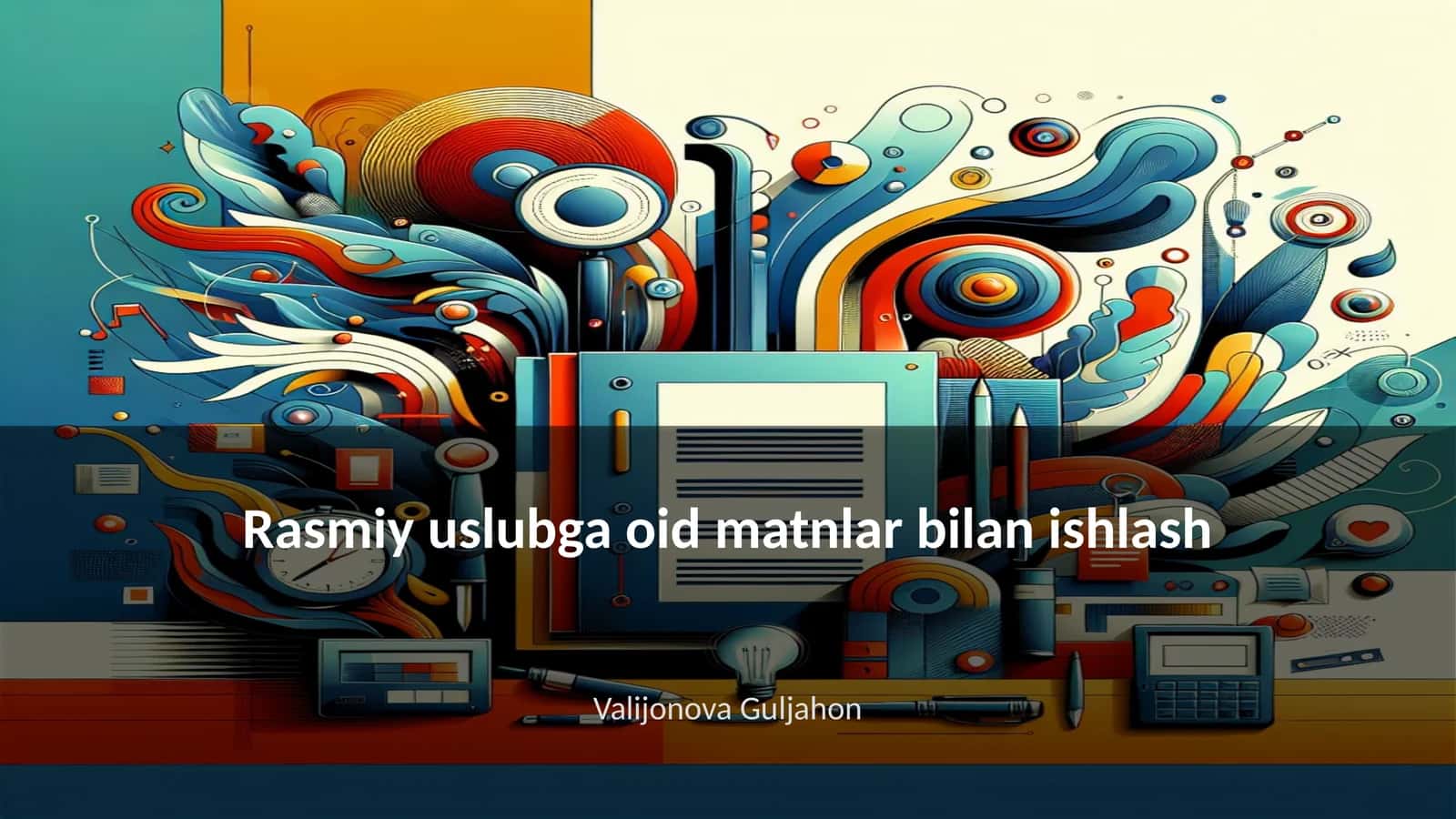 Rasmiy uslubga oid matnlar bilan ishlash