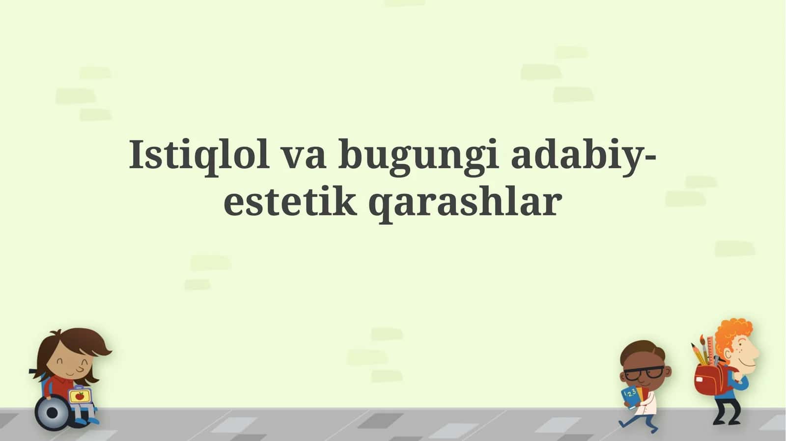 Istiqlolvabugungiadabiy-estetikqarashlar