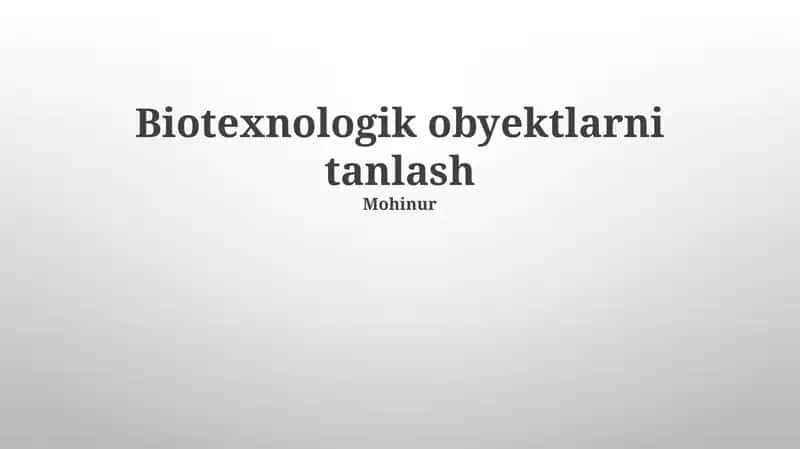 Biotexnologik obyektlarni tanlash