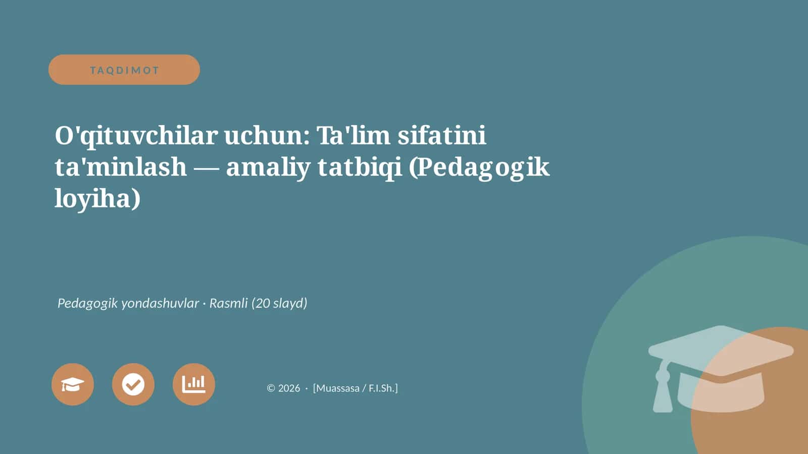 Ta'lim sifatini ta'minlash — amaliy tatbiqi (Pedagogik loyiha)