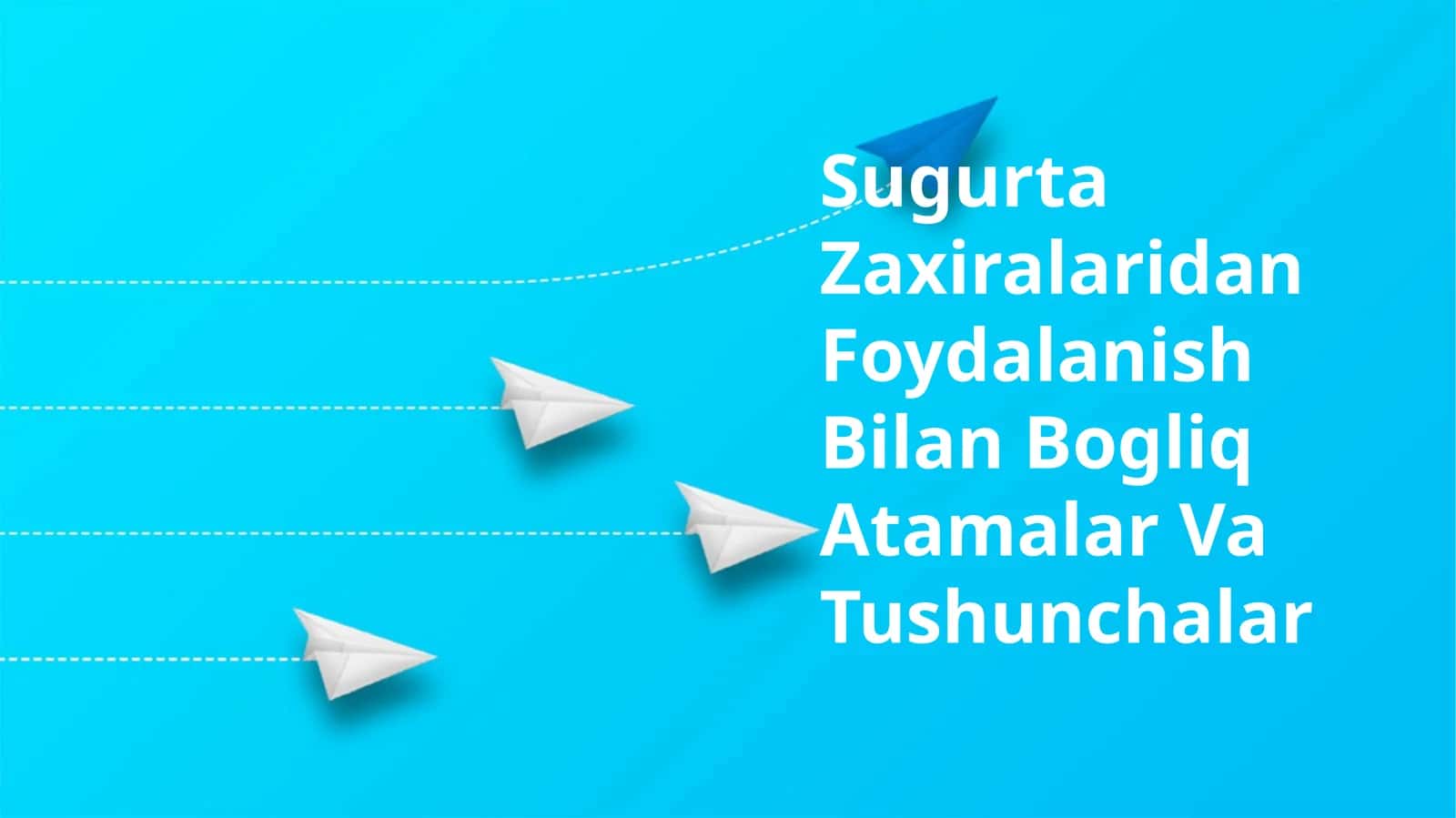 Sugurta Zaxiralaridan Foydalanish Bilan Bogliq Atamalar Va Tushunchalar
