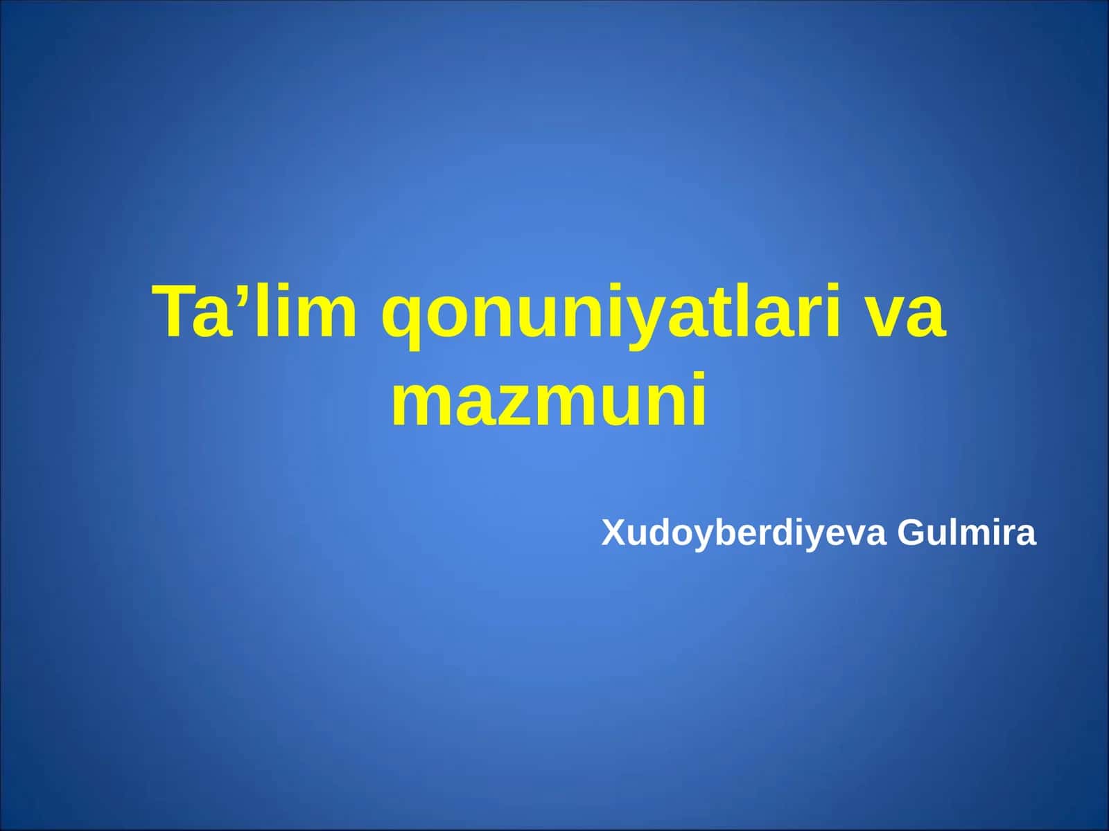Ta’lim qonuniyatlari va mazmuni