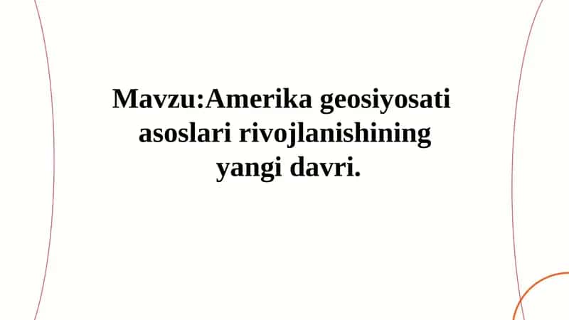 Amerika geosiyosati asoslari rivojlanishining yangi davri