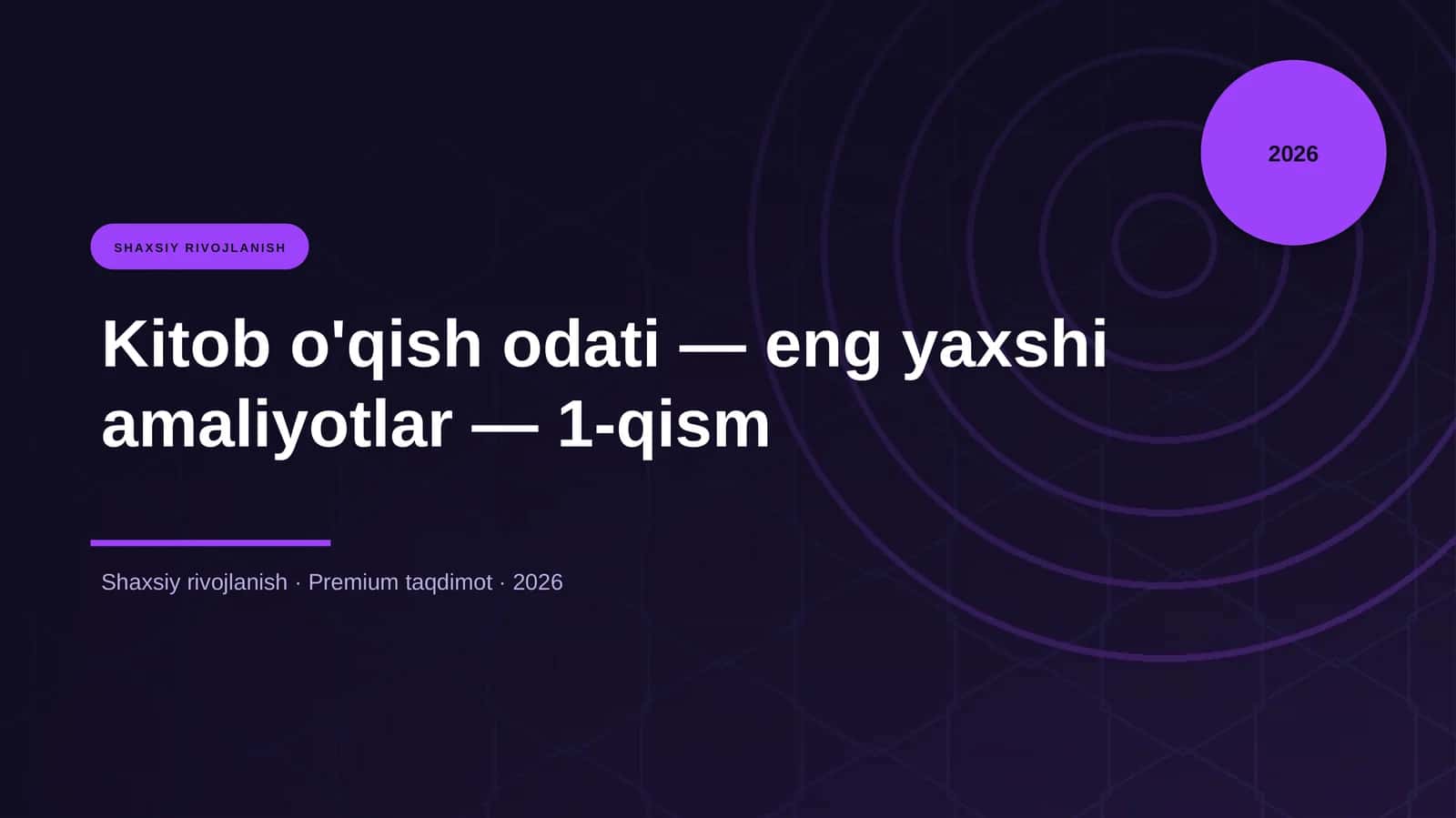Kitob o'qish odati — eng yaxshi amaliyotlar — 1-qism