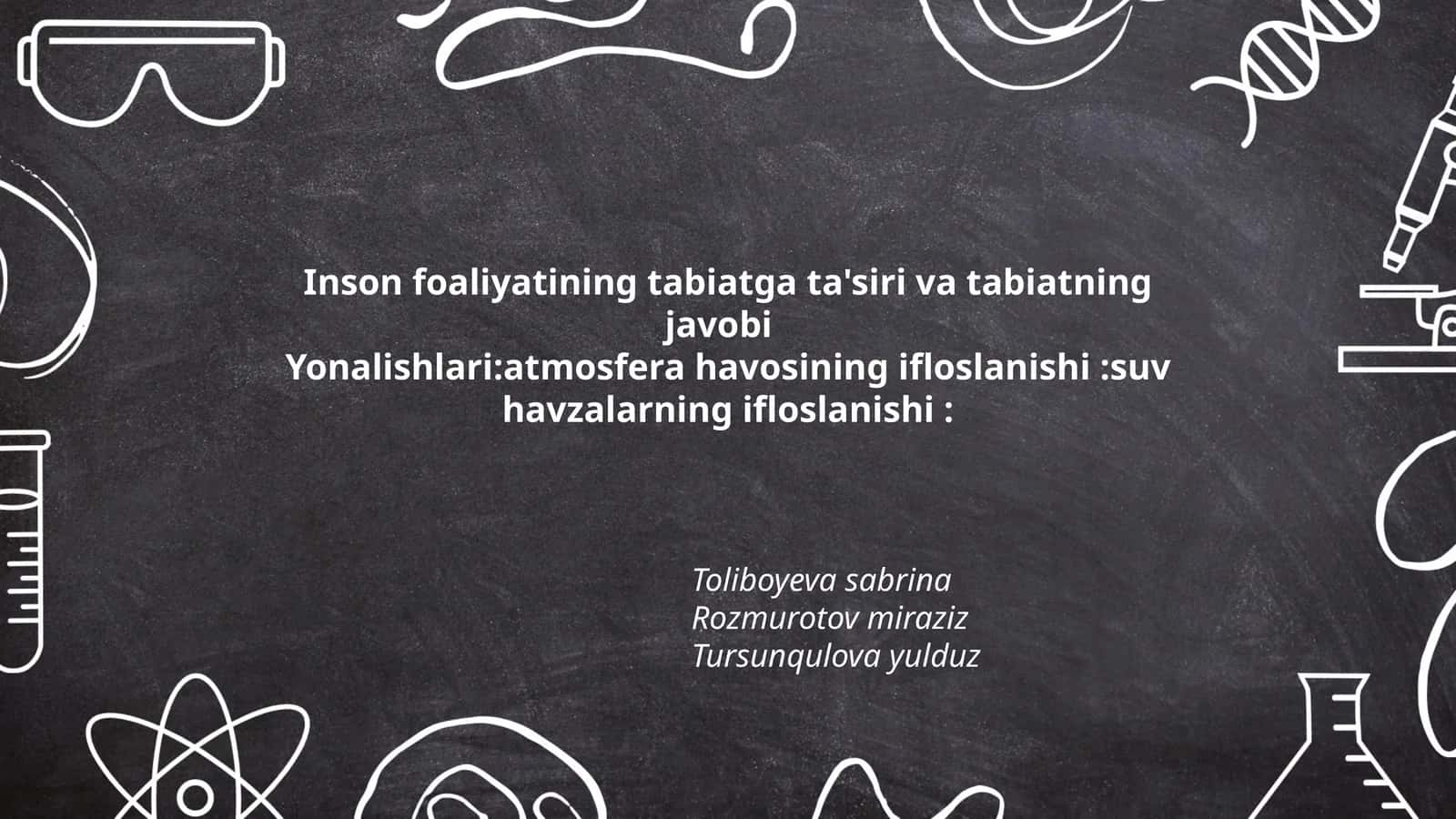 Inson foaliyatining tabiatga ta'siri va tabiatning javobi