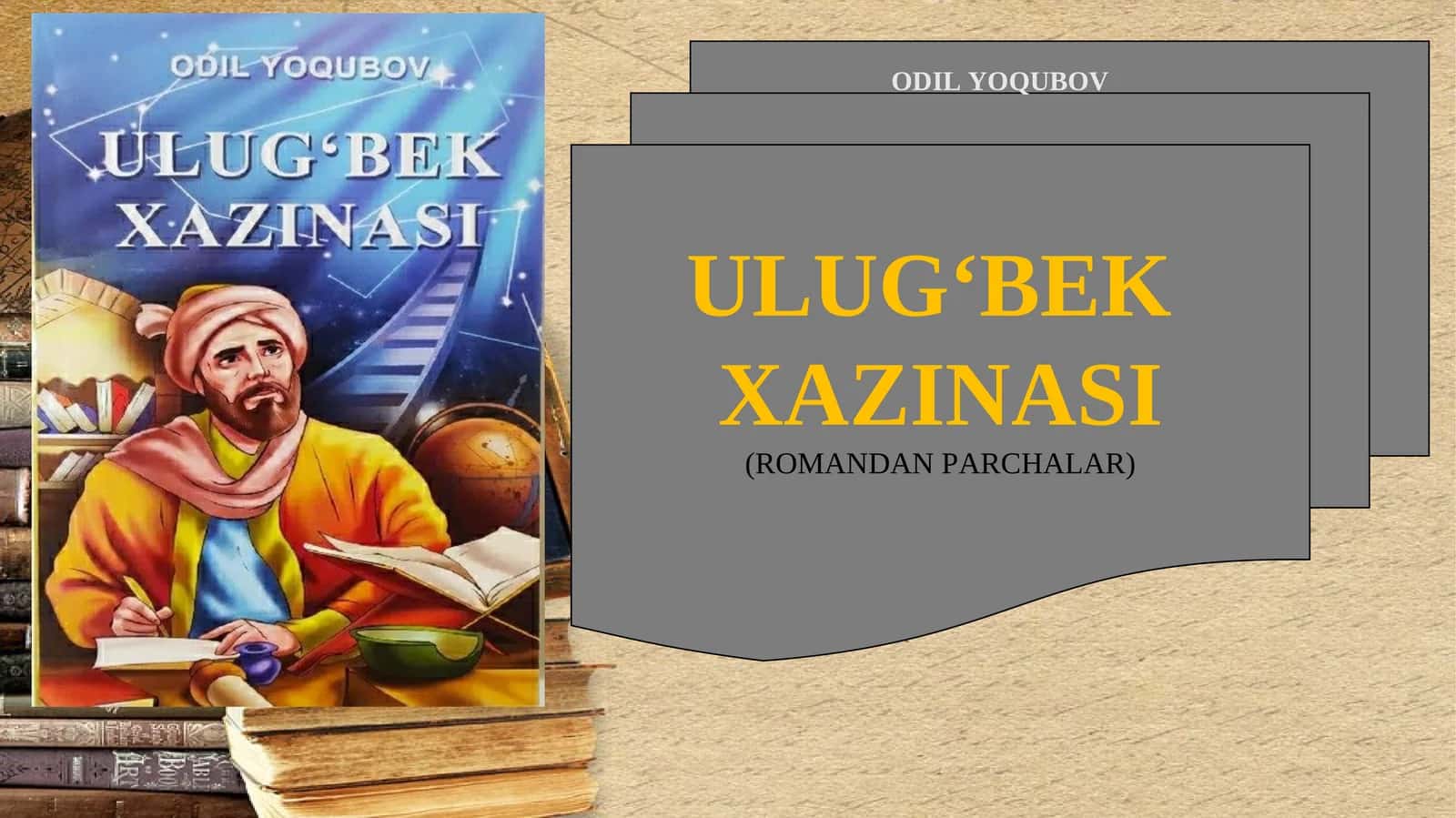 ULUG‘BEK XAZINASI (ROMANDAN PARCHALAR)