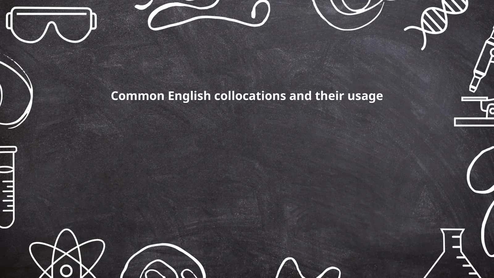 Common English collocations and their usage