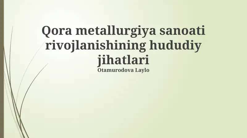 Qora metallurgiya sanoati rivojlanishining hududiy jihatlari