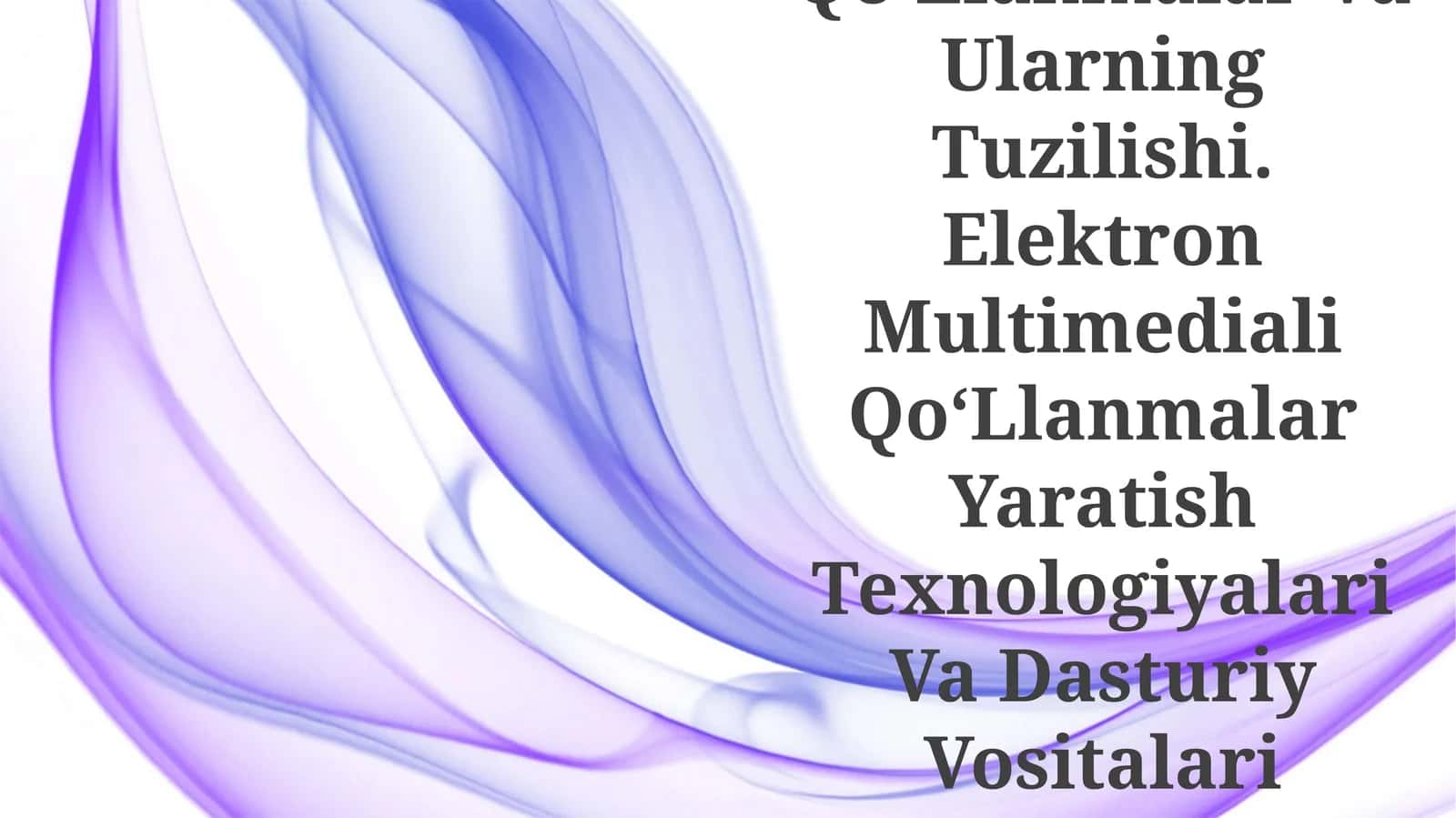 Elektron Multimediali QoʻLlanmalar Va Ularning Tuzilishi
