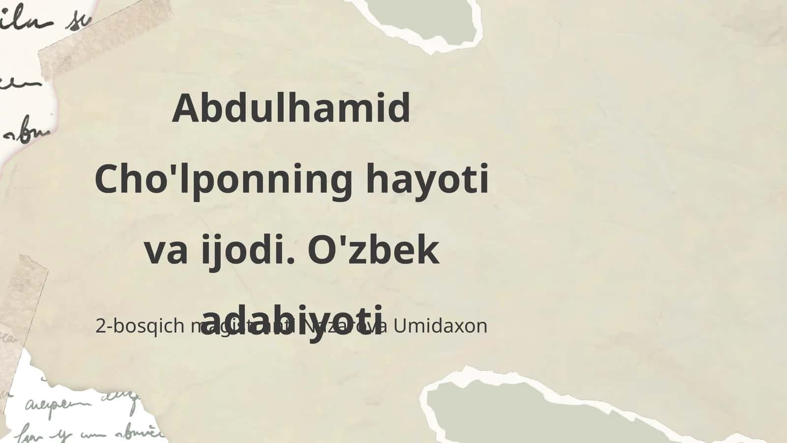 Abdulhamid Cho'lponning hayoti va ijodi. O'zbek adabiyoti