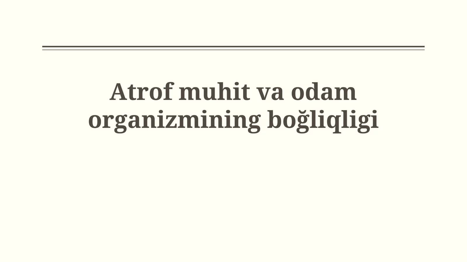 Atrof muhit va odam organizmining bogʻliqligi