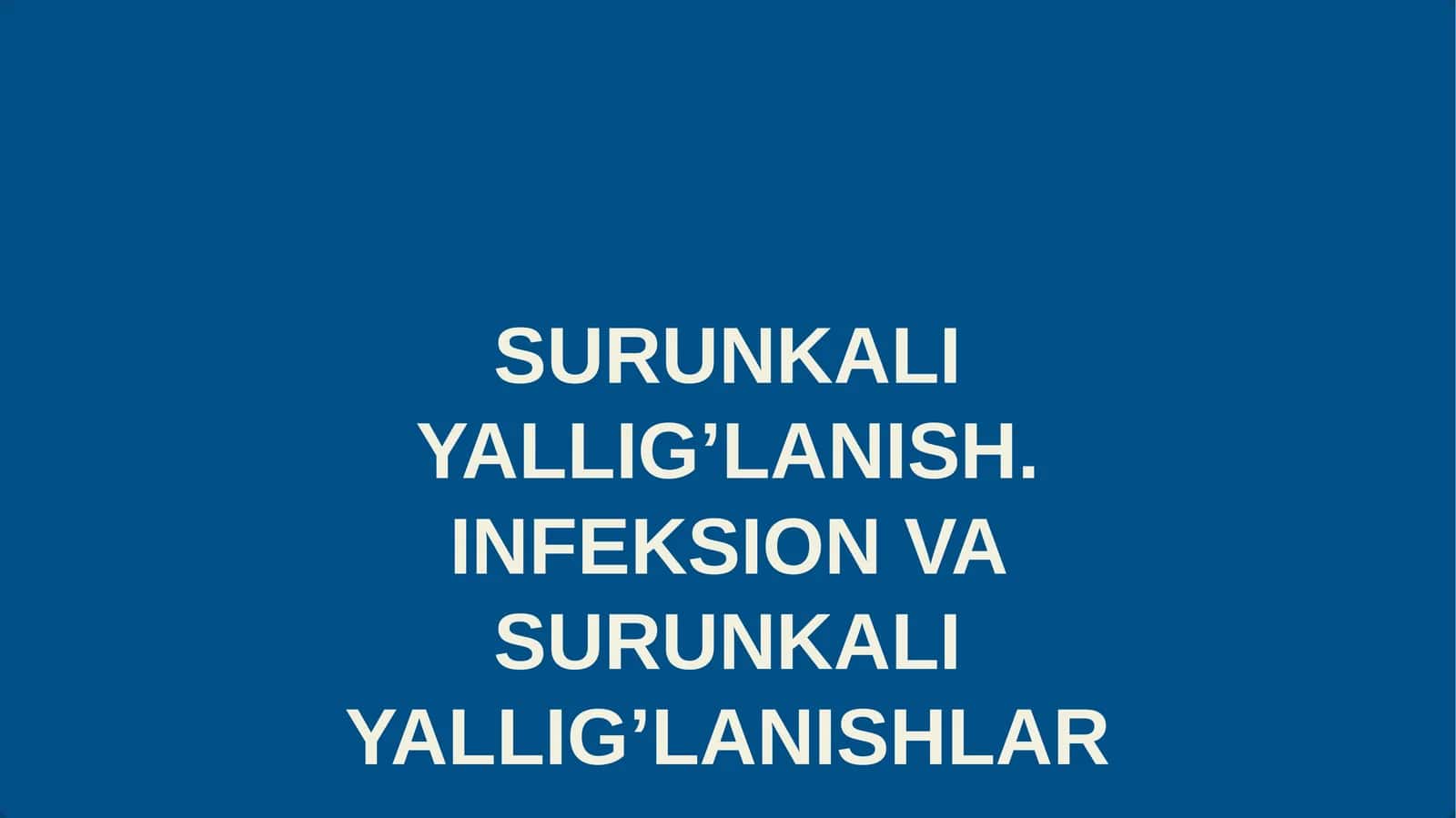 SURUNKALI YALLIG’LANISH. INFEKSION VA SURUNKALI YALLIG’LANISHLAR