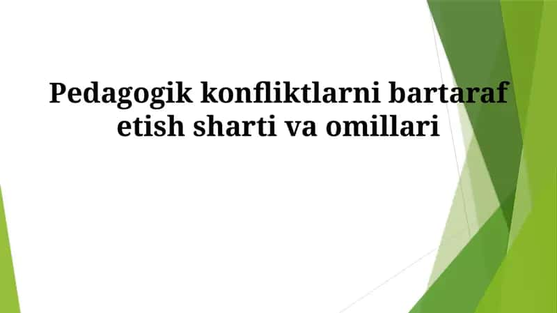 Pedagogik konfliktlarni bartaraf etish sharti va omillari