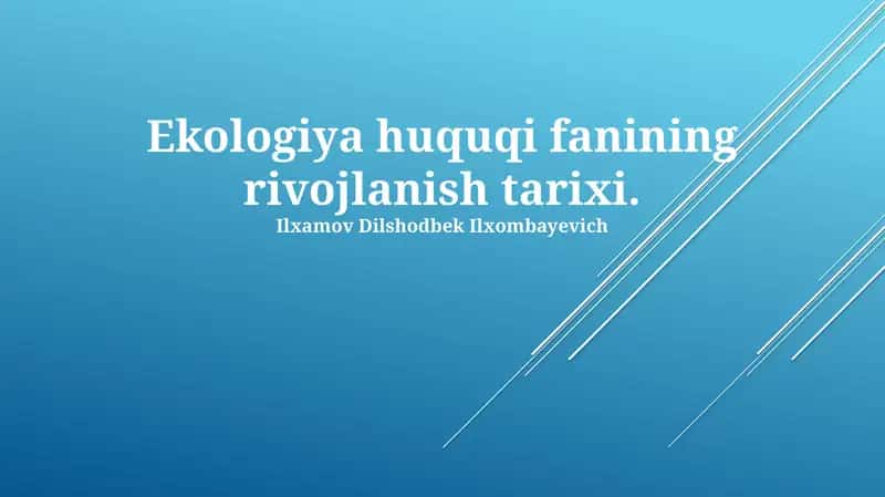 Ekologiya huquqi fanining rivojlanish tarixi