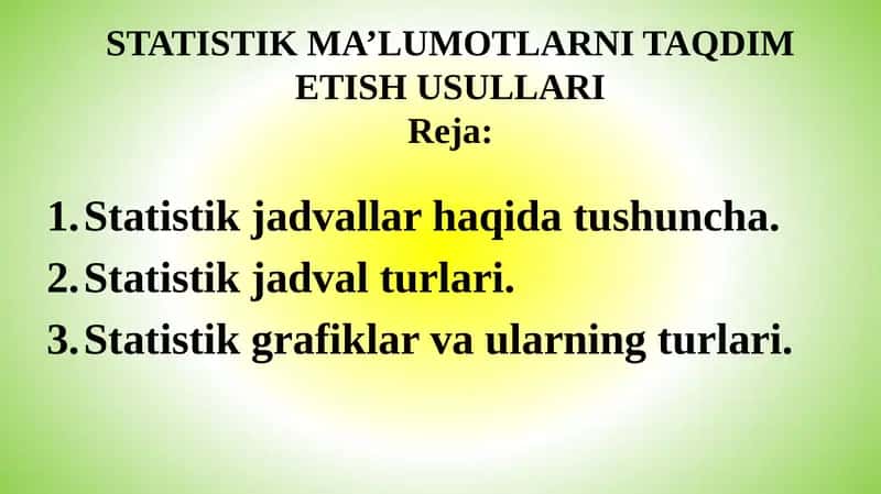 STATISTIK MA’LUMOTLARNI TAQDIM ETISH USULLARIReja