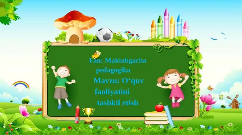 O‘quv faoliyatini tashkil etish