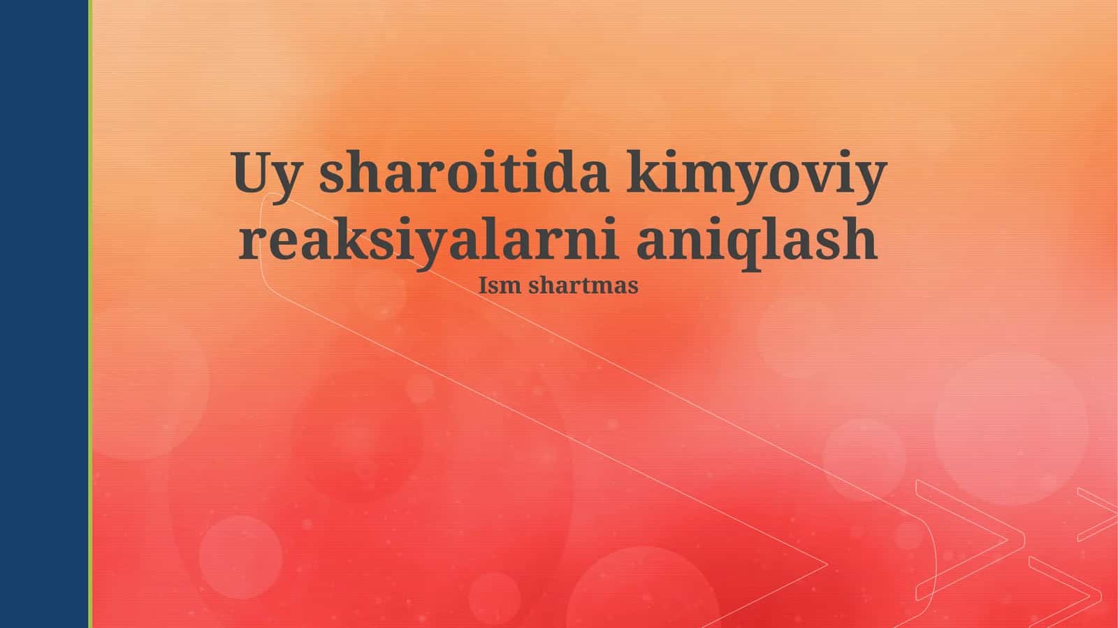 Uy sharoitida kimyoviy reaksiyalarni aniqlash