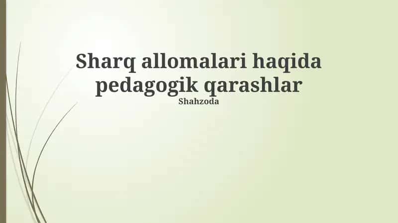 Sharq allomalari haqida pedagogik qarashlar