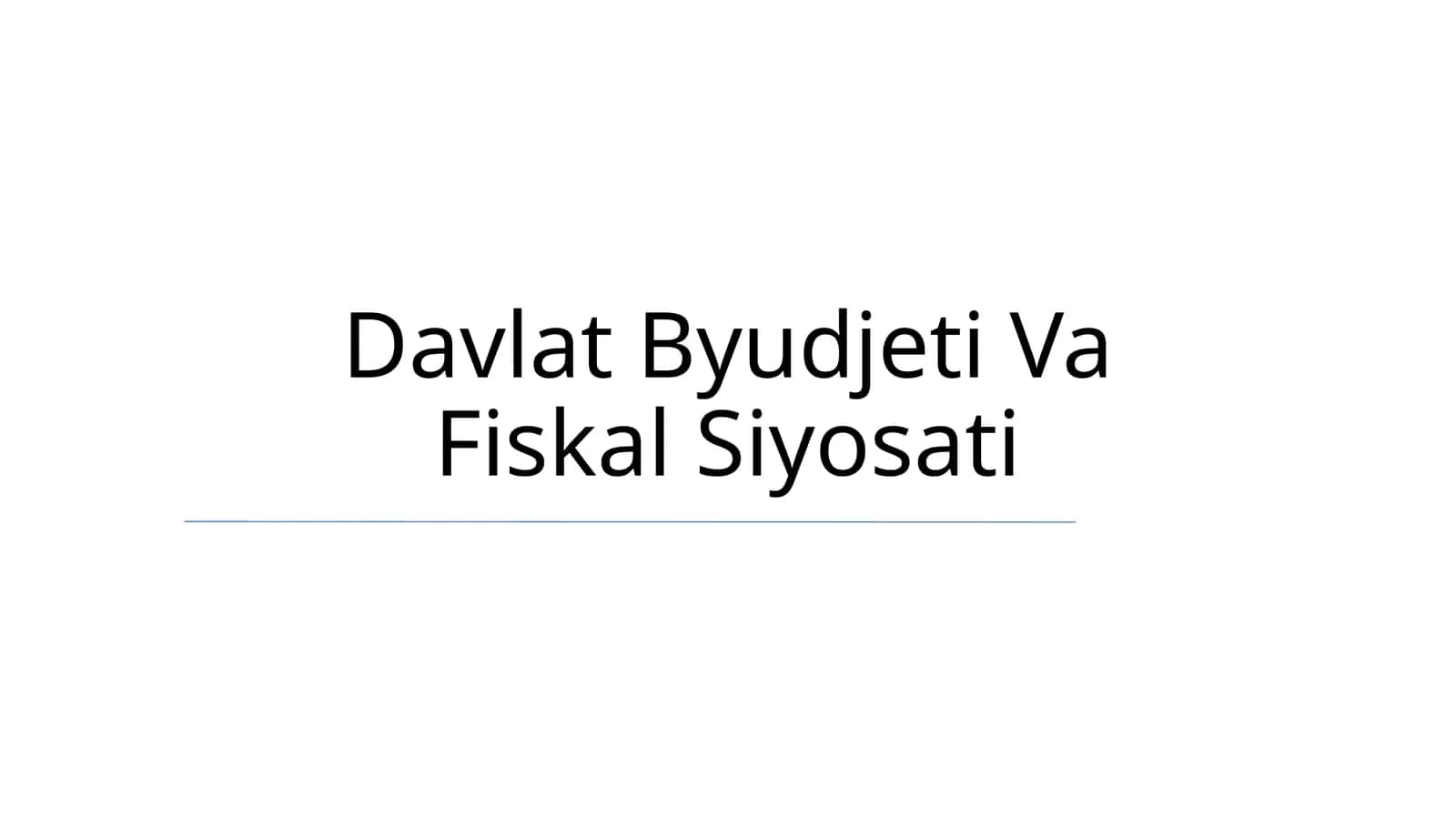 Davlat Byudjeti Va Fiskal Siyosati