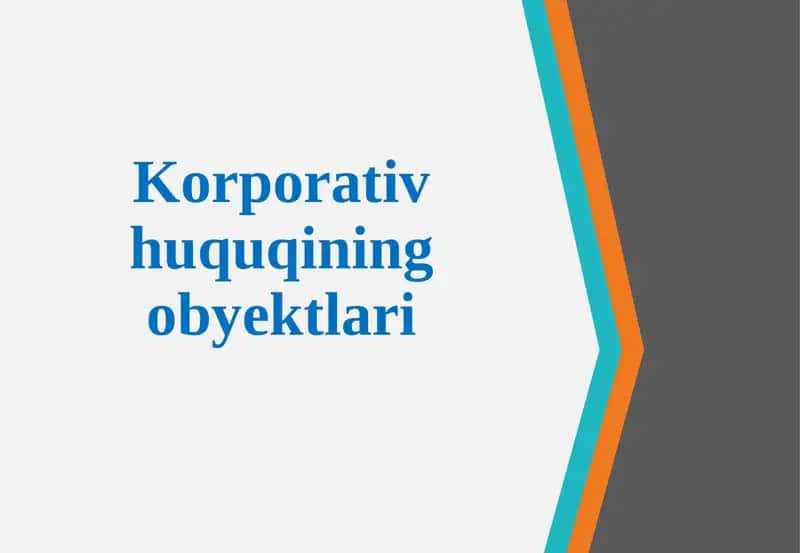Korporativ huquqining obyektlari