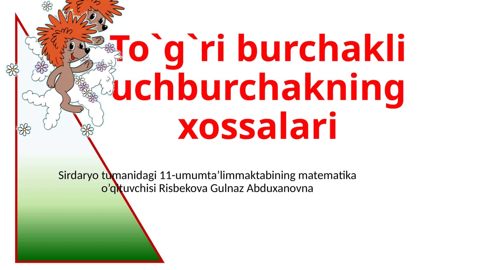 To`g`riburchakli uchburchakning xossalari