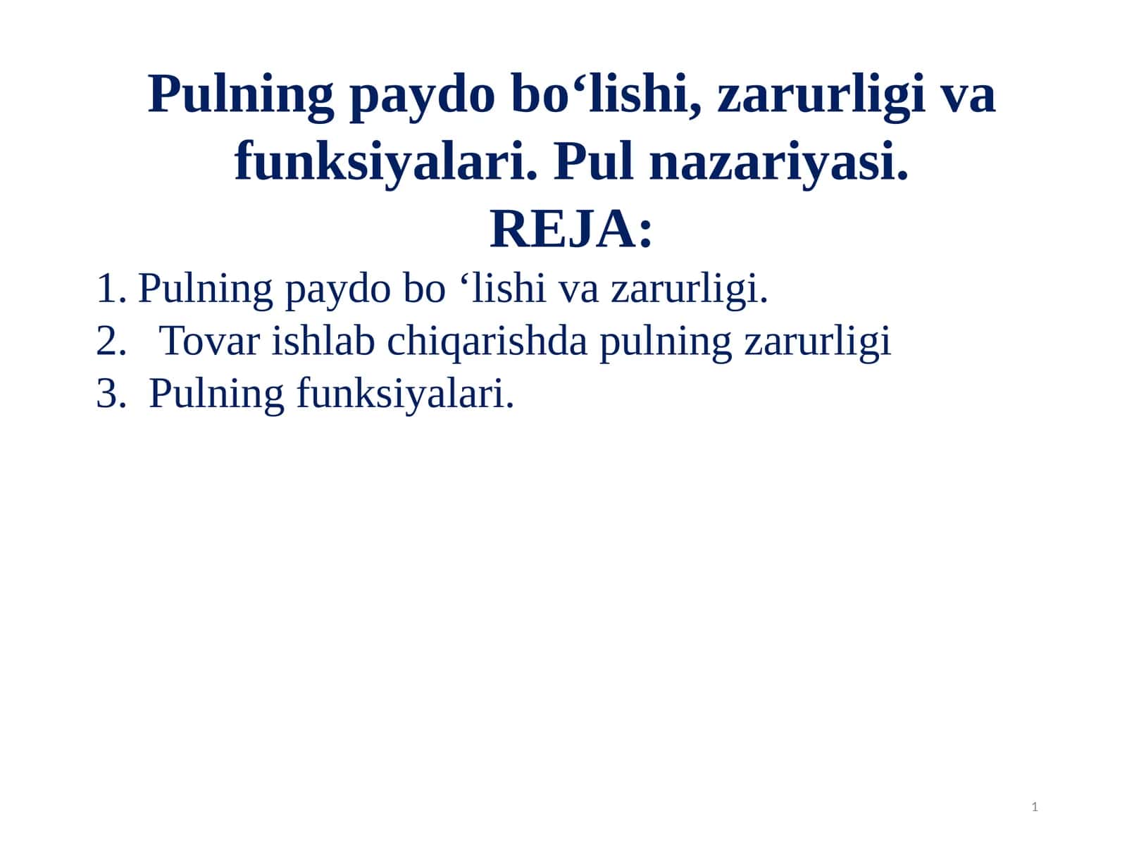 Pulning paydo bo‘lishi, zarurligi va funksiyalari. Pul nazariyasi