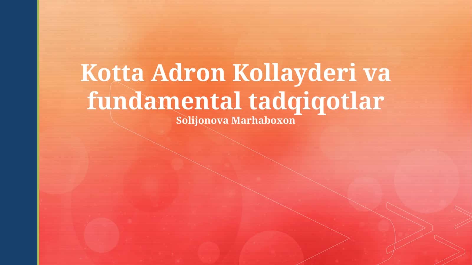 Kotta Adron Kollayderi va fundamental tadqiqotlar