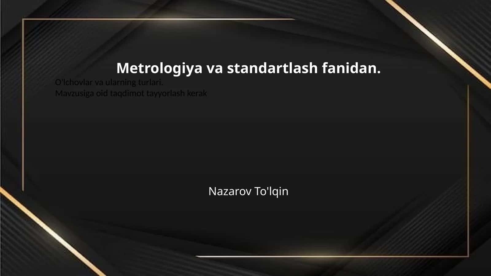 Metrologiya va standartlash fanidan.