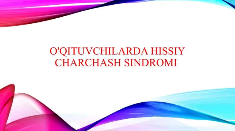 O'qituvchilarda hissiy charchash sindromi