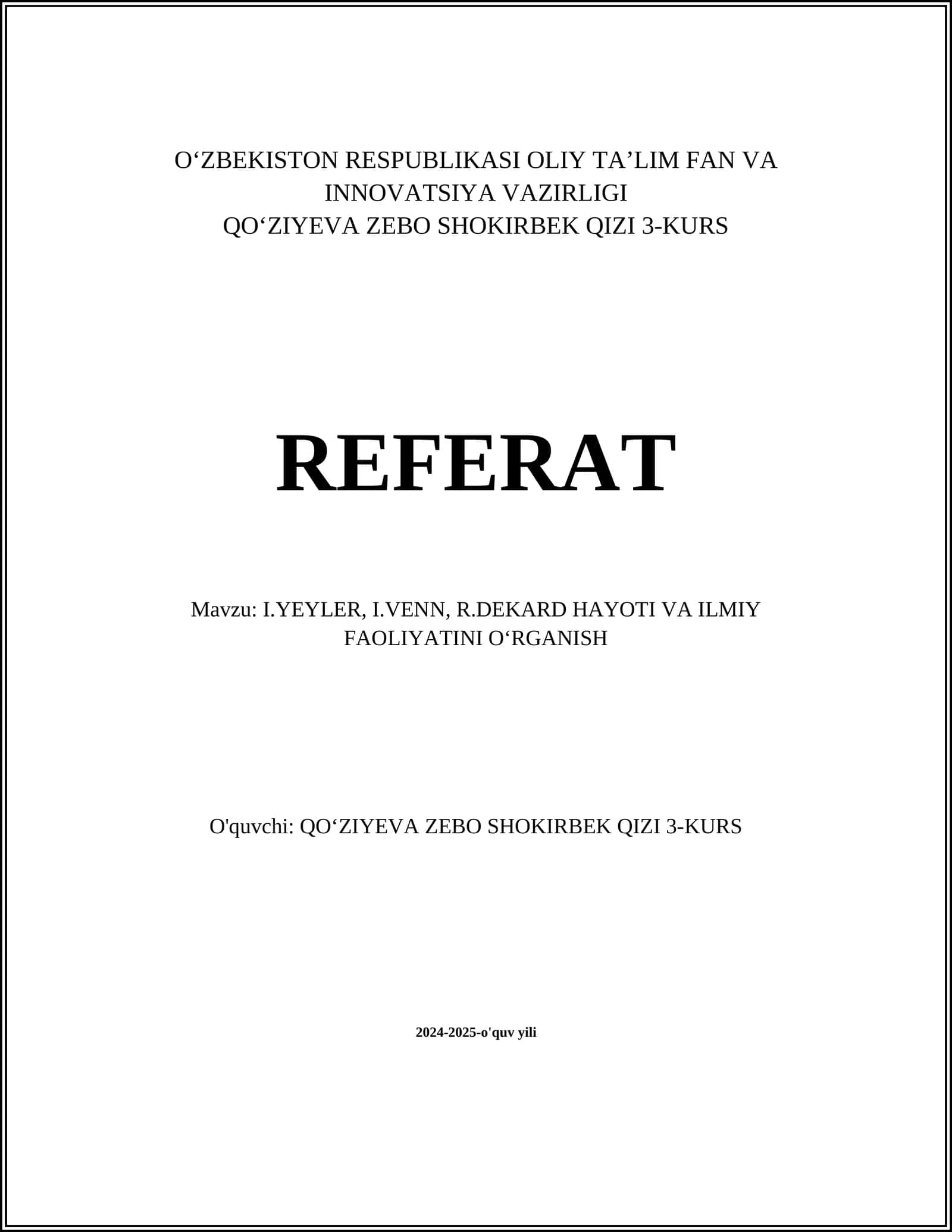 REFERAT: I.YEYLER, I.VENN, R.DEKARD HAYOTI VA ILMIY FAOLIYATINI OʻRGANISH