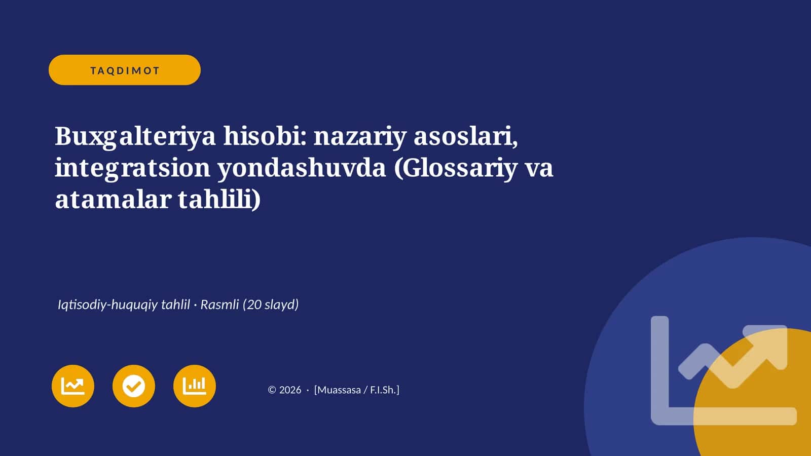 Buxgalteriya hisobi: nazariy asoslari, integratsion yondashuvda (Glossariy va atamalar tahlili)