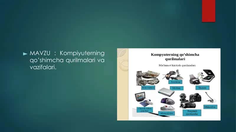 Kompyuterning qo’shimcha qurilmalari va vazifalari.