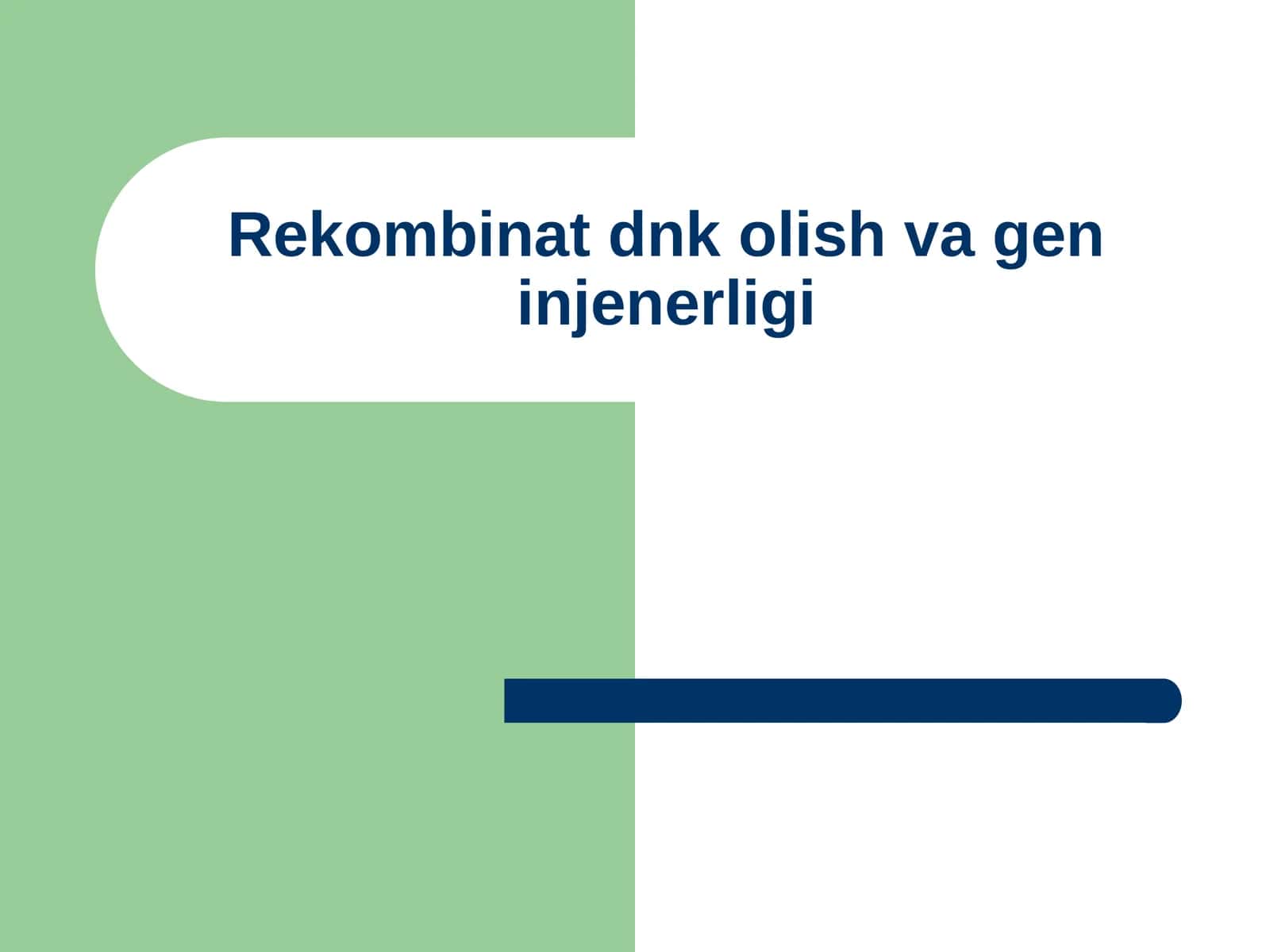 Rekombinat dnk olish va gen injenerligi