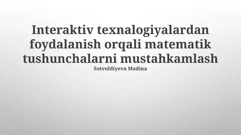 Interaktiv texnalogiyalardan foydalanish orqali matematik tushunchalarni mustahkamlash