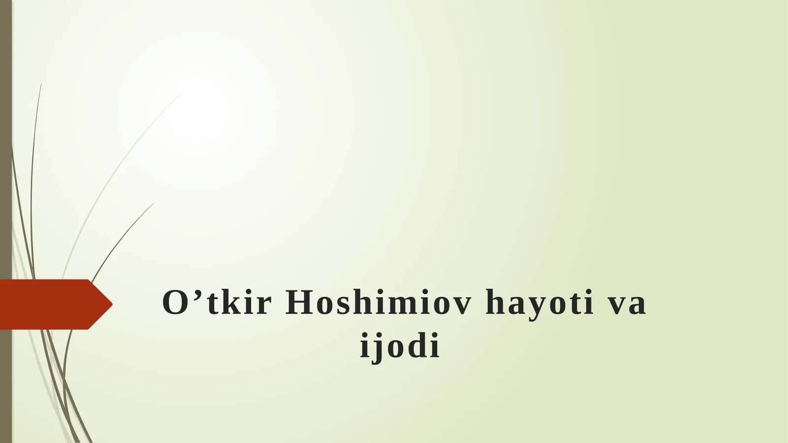 O'tkir Hoshimov hayoti va ijodi