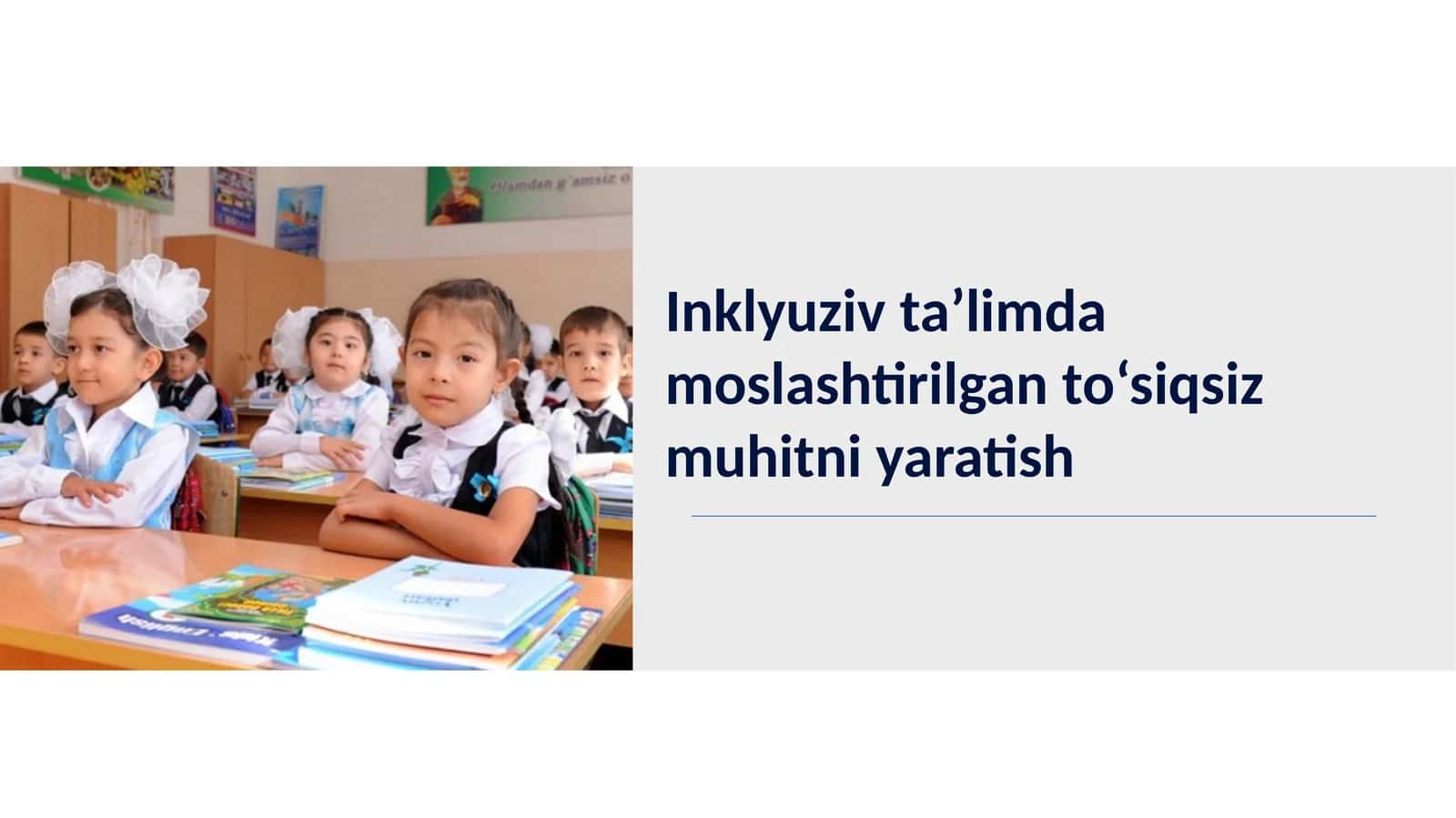 Inklyuziv ta’limda moslashtirilgan to‘siqsiz muhitni yaratish