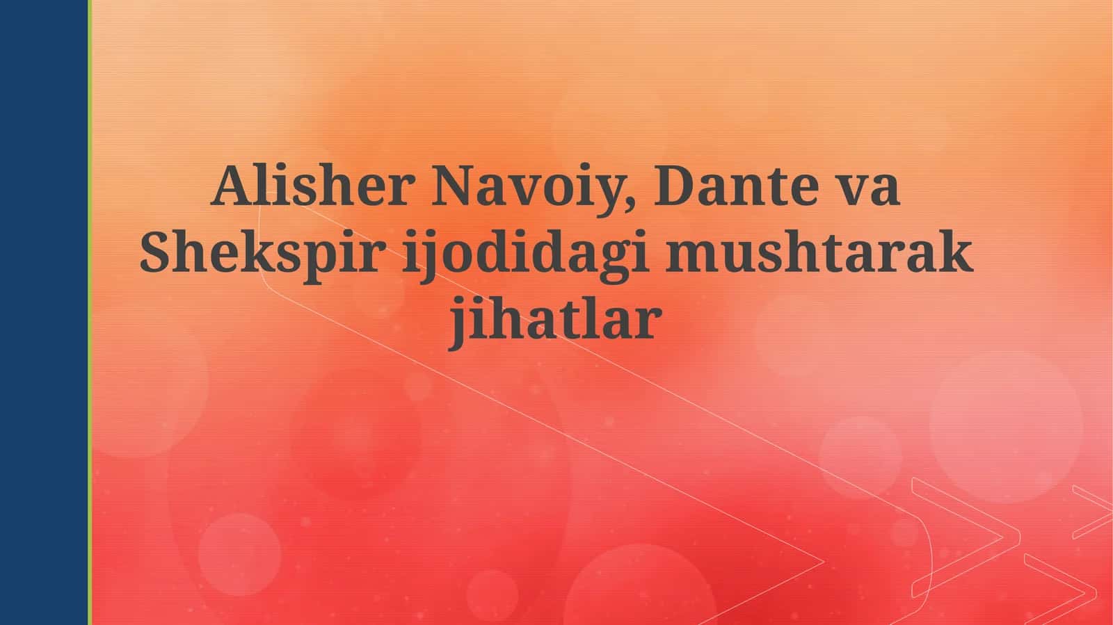 AlisherNavoiy, Dante va Shekspirijodidagimushtarakjihatlar