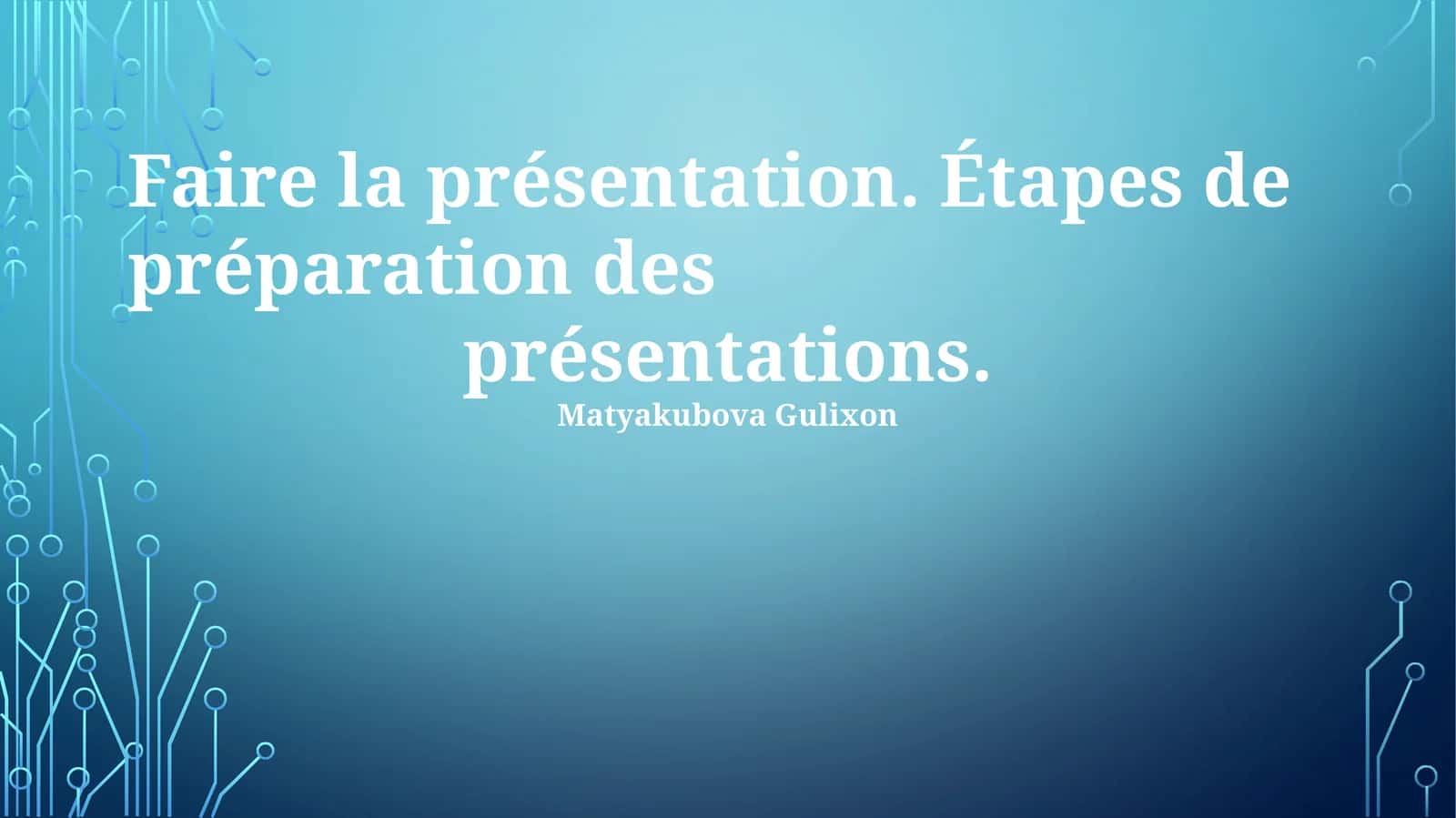Étapes de préparation des présentations